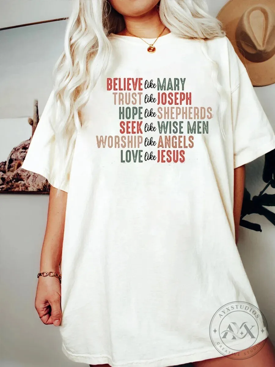 Merry Christmas Faith Believe Like Mary Trust Like Joseph Hope Like Shepherds T-Shirt